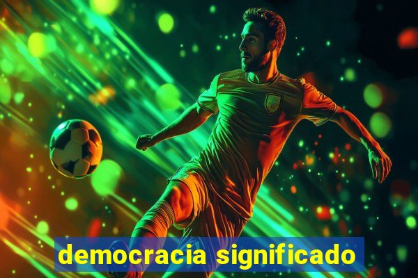 democracia significado